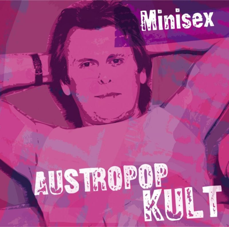 Minisex Austropop Kult Hitparade Ch