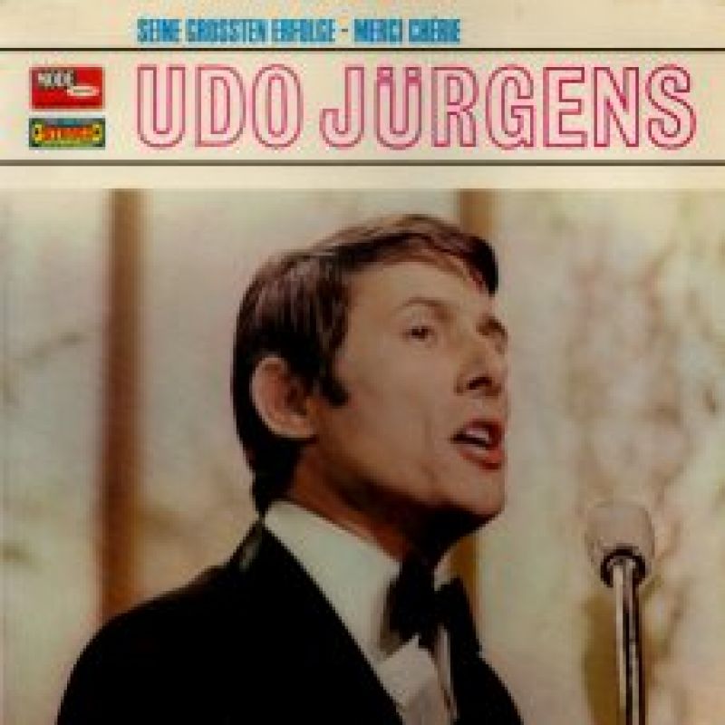 Udo J Rgens Seine Gr Ssten Erfolge Merci Cherie Hitparade Ch