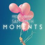 freddy_verano_feat_sam_smith-moments_s.jpg