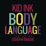 kid_ink_feat_usher_tinashe-body_language