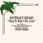 Lescharts Com Murray Head Say It Ain T So Joe