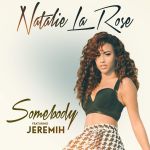 natalie_la_rose_feat_jeremih-somebody_s.