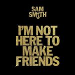 sam_smith_calvin_harris_jessie_reyez-im_not_here_to_make_friends_s.jpg