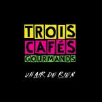 trois_cafes_gourmands-un_air_de_rien_a.jpg