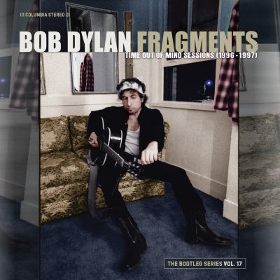 The Bootleg Series Vol. 17 - Fragments - Time Out Of Mind Sessions (1996-1997)