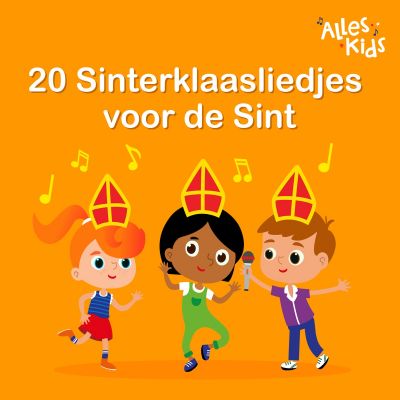 20 Sinterklaasliedjes voor de Sint