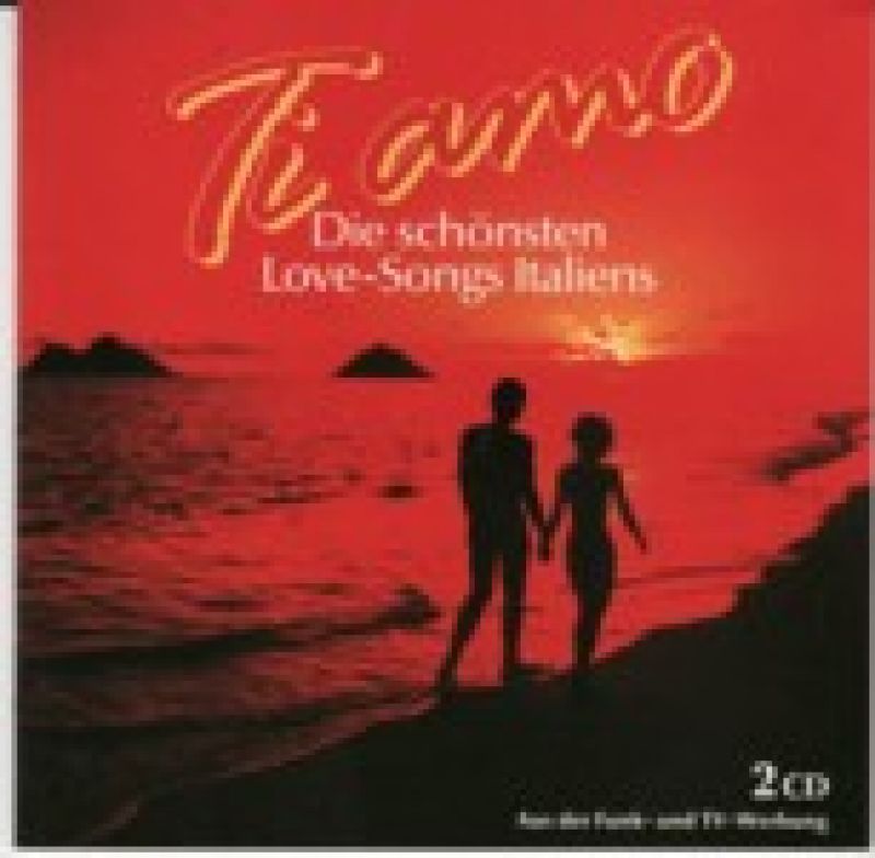 Ti amo Die schönsten LoveSongs Italiens hitparade.ch
