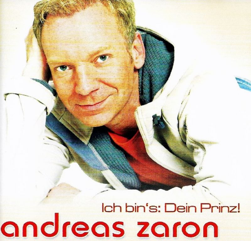 Andreas Zaron - Ich bin's: Dein Prinz - hitparade.ch