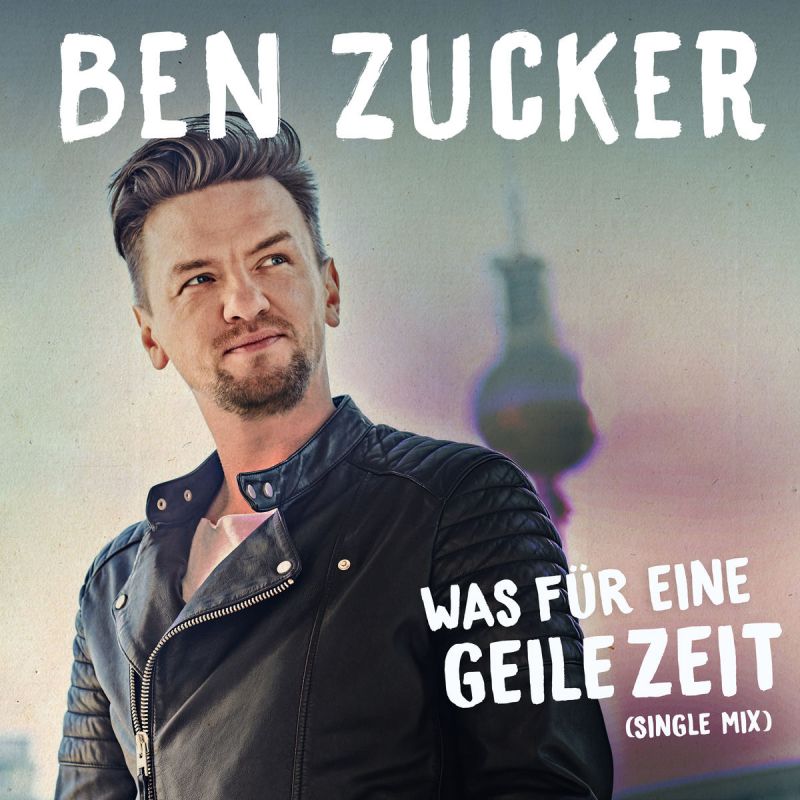 Ben Zucker Was für eine geile Zeit hitparade.ch