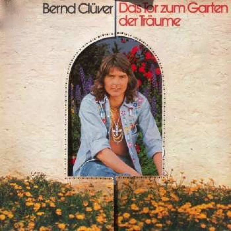 Bernd Clüver Das Tor zum Garten der Träume hitparade.ch