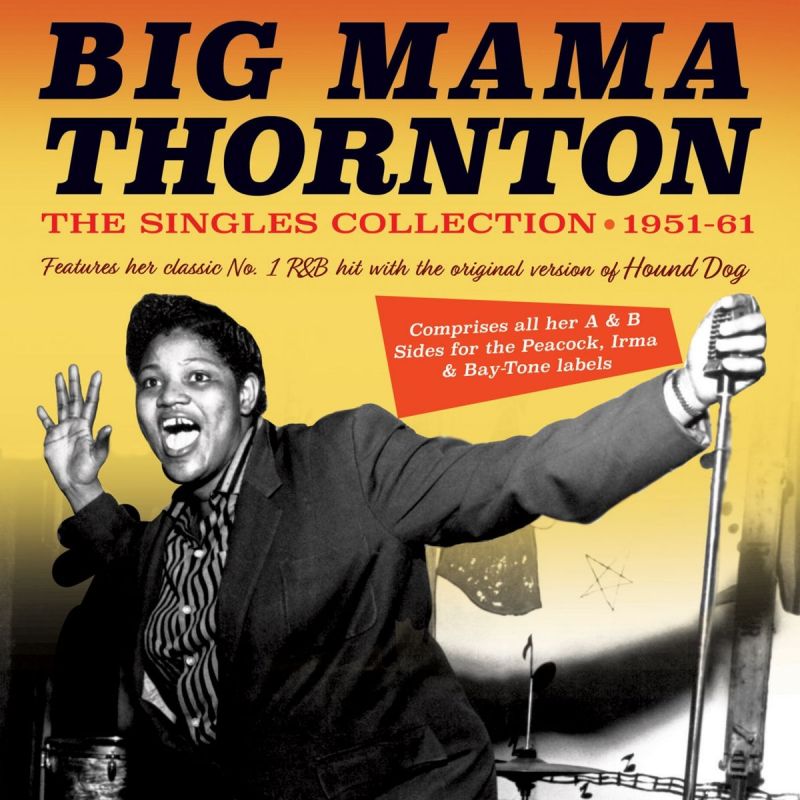 Big Mama Thornton - The Singles Collection 1951-61 - Hitparade.ch