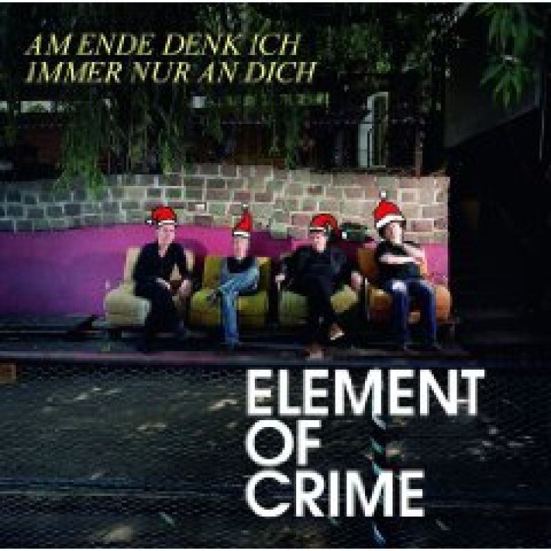 Element Of Crime Am Ende denk ich immer nur an dich hitparade.ch