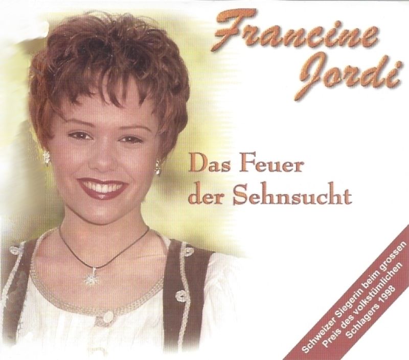 Francine Jordi - Das Feuer der Sehnsucht - hitparade.ch