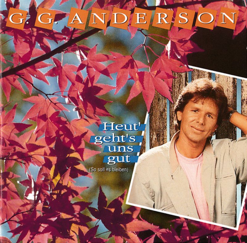 G.G. Anderson Heut' geht's uns gut (So soll es bleiben) hitparade.ch