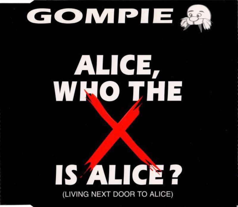 Gompie Alice, Who The X Is Alice? hitparade.ch Gompie Alice, Who The X Is Alice? hitparade.ch