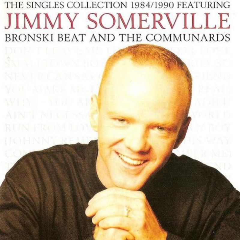 Jimmy Somerville, Bronski Beat And The Communards - The Singles ...