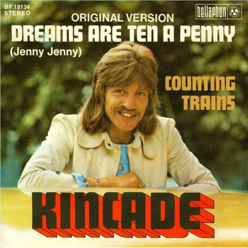Kincade - Dreams Are Ten A Penny (Jenny Jenny) - hitparade.ch