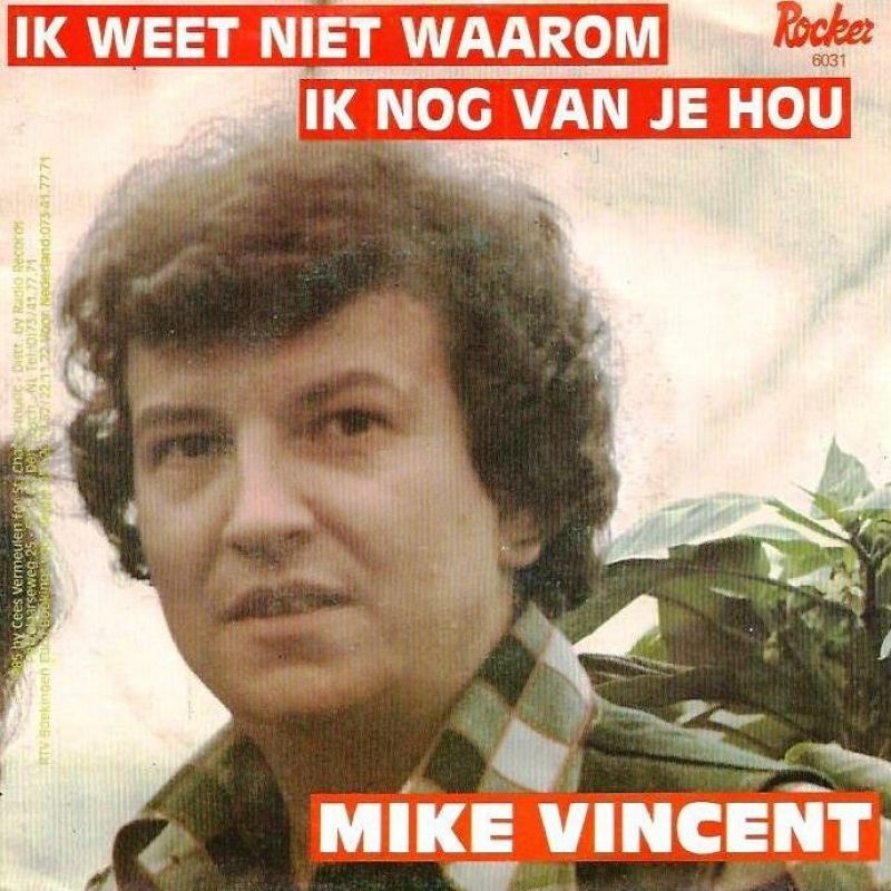 Mike Vincent Ik weet niet waarom