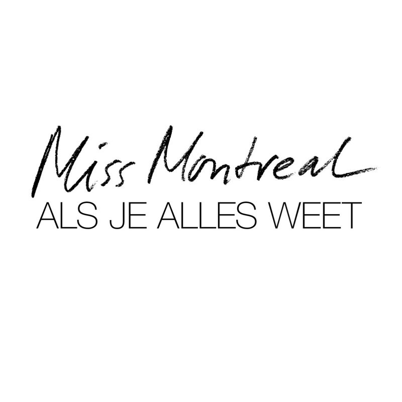 Miss Montreal Als je alles weet hitparade.ch Miss Montreal Als je alles weet hitparade.ch