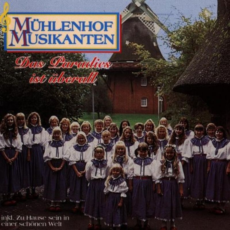 Mühlenhof Musikanten Das Paradies ist überall hitparade.ch