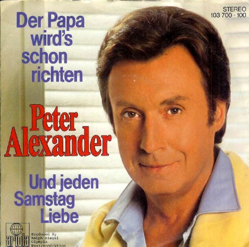 Peter Alexander Der Papa wird's schon richten hitparade.ch