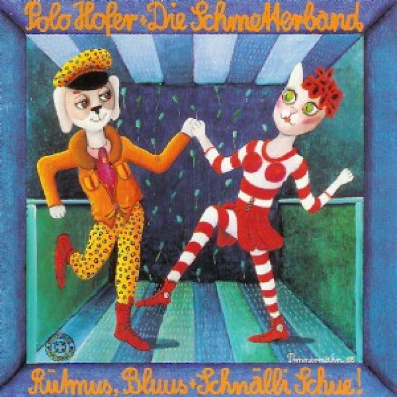 Polo Hofer und die Schmetterband - Rütmus, Bluus + schnälli Schue! 