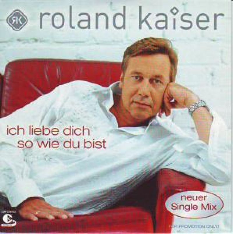Roland Kaiser Ich liebe dich so wie du bist hitparade.ch