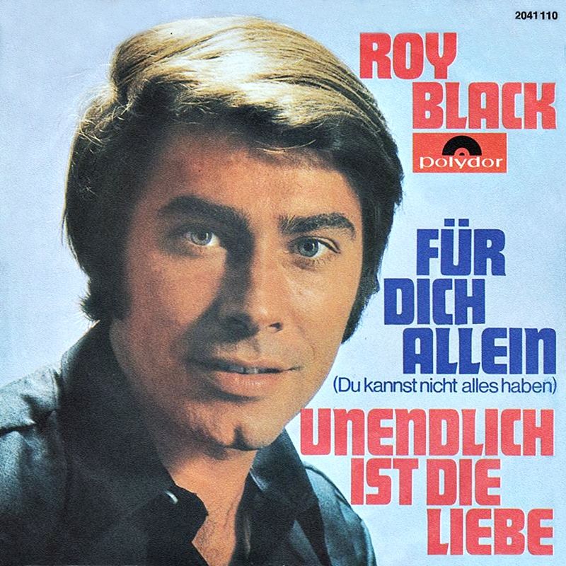 Roy Black Für dich allein (Du kannst nicht alles haben) hitparade.ch