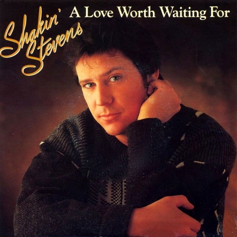 Shakin' Stevens - A Love Worth Waiting For - hitparade.ch