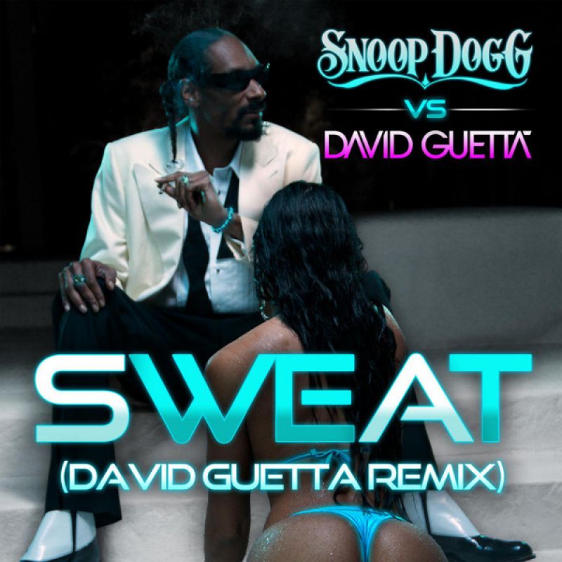 Snoop Dogg vs. David Guetta - Sweat 