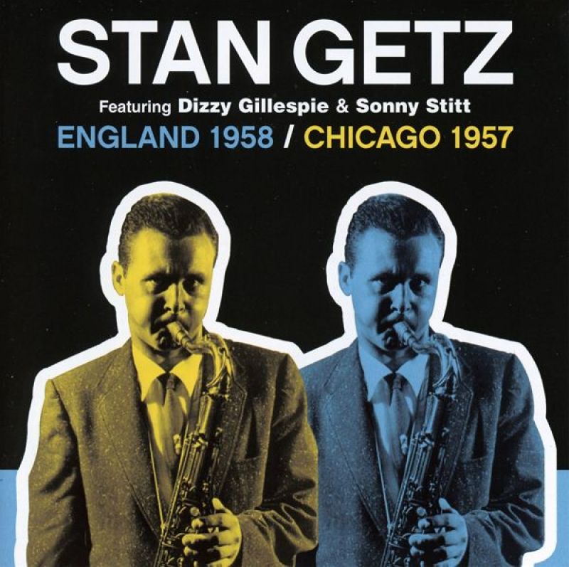 Stan Getz feat. Dizzy Gillespie u0026 Sonny Stitt - England 1958 / Chicago 1957  - hitparade.ch