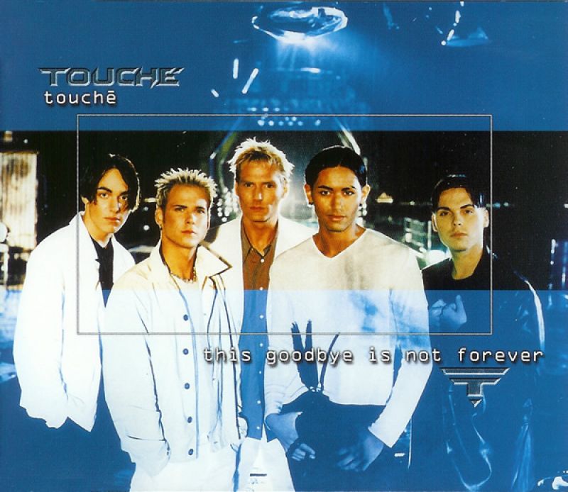 Touché - This Goodbye Is Not Forever - hitparade.ch