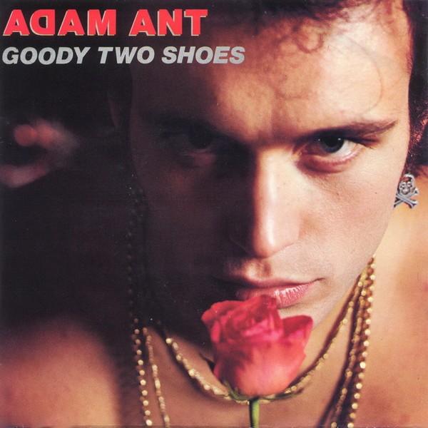 Adam Ant's Goody Two Shoes: A Cultural Icon in Music History