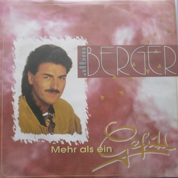 Albin Berger Mehr Als Ein Gefuhl Austriancharts At