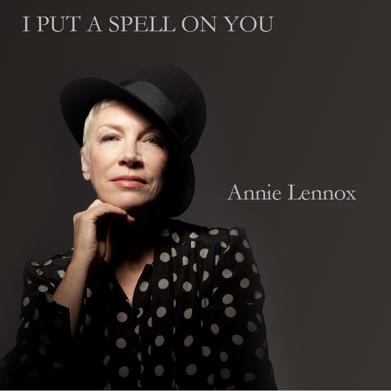 I Put A Spell On You - song and lyrics by Annie Lennox