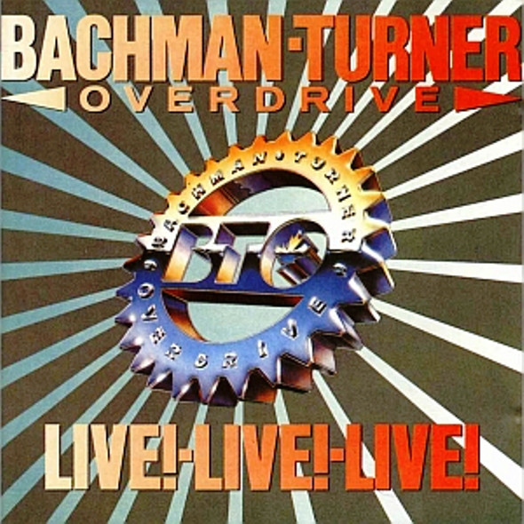 Bachman Turner Overdrive Live Live Live Austriancharts At
