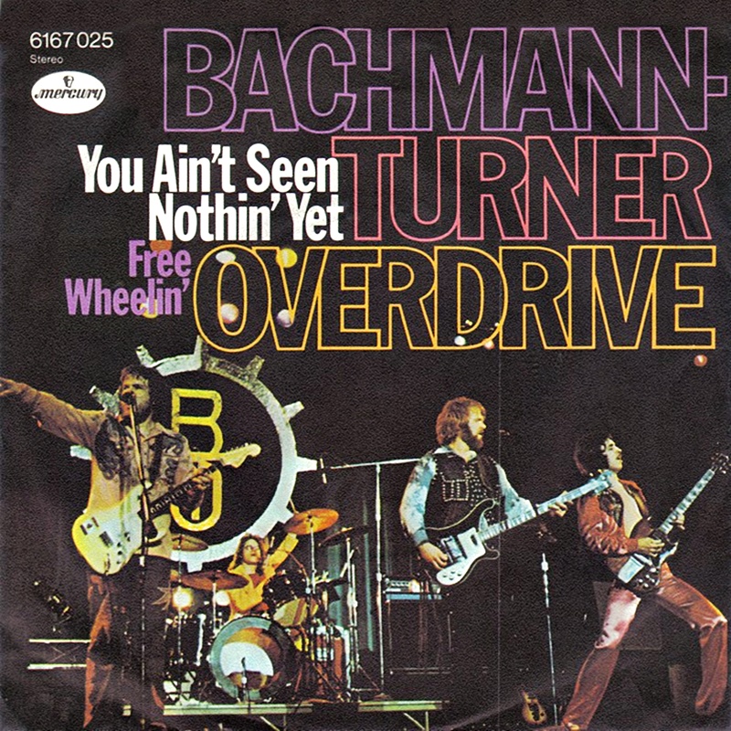 bachman-turner_overdrive-you_aint_seen_nothin_yet_s.jpg