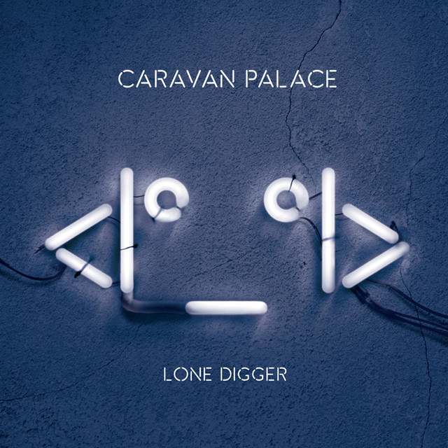 Caravan Palace Lone Digger Hitparade Ch caravan palace lone digger hitparade ch