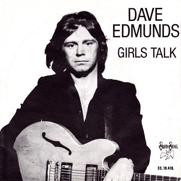 Dave Edmunds Girls Talk Hitparade Ch dave edmunds girls talk hitparade ch