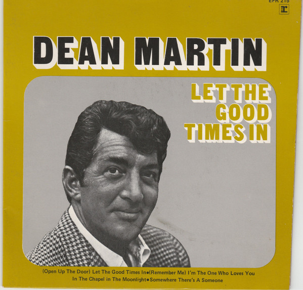 Dean Martin Open Up The Door Let The Good Times In