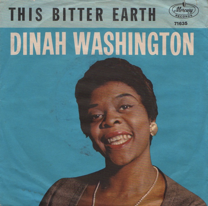 Dinah Washington This Bitter Earth Hitparade Ch This bitter earth well, what fruit it bears ooooh, this bitter earth. dinah washington this bitter earth
