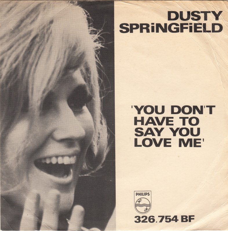 Dusty Springfield You Don T Have To Say You Love Me Hitparade Ch