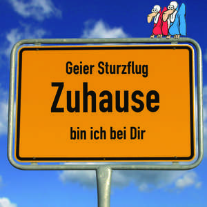 Geier Sturzflug Zuhause Bin Ich Bei Dir Hitparade Ch