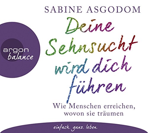 Horbuch Sabine Asgodom Deine Sehnsucht Wird Dich Fuhren Hitparade Ch