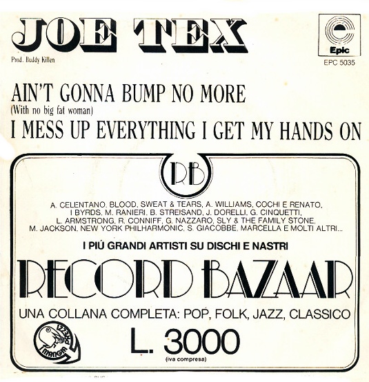 Joe Tex Ain T Gonna Bump No More With No Big Fat Woman