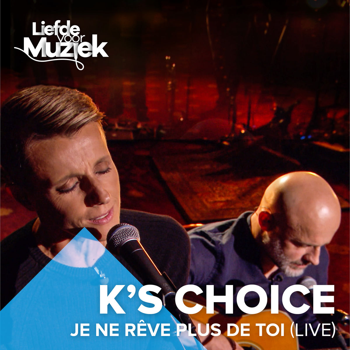 Ks Choice Je Ne Rêve Plus De Toi Live Dutchchartsnl