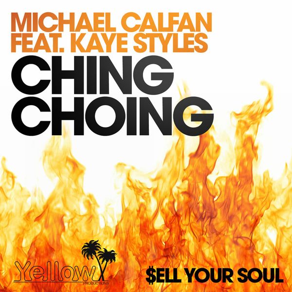 Michael Calfan Feat Kaye Styles Ching Choing Swisscharts Com schweizer hitparade