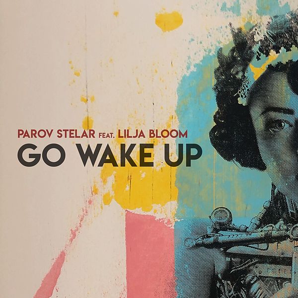 Parov Stelar Feat Lilja Bloom Go Wake Up Hitparade Ch parov stelar feat lilja bloom go