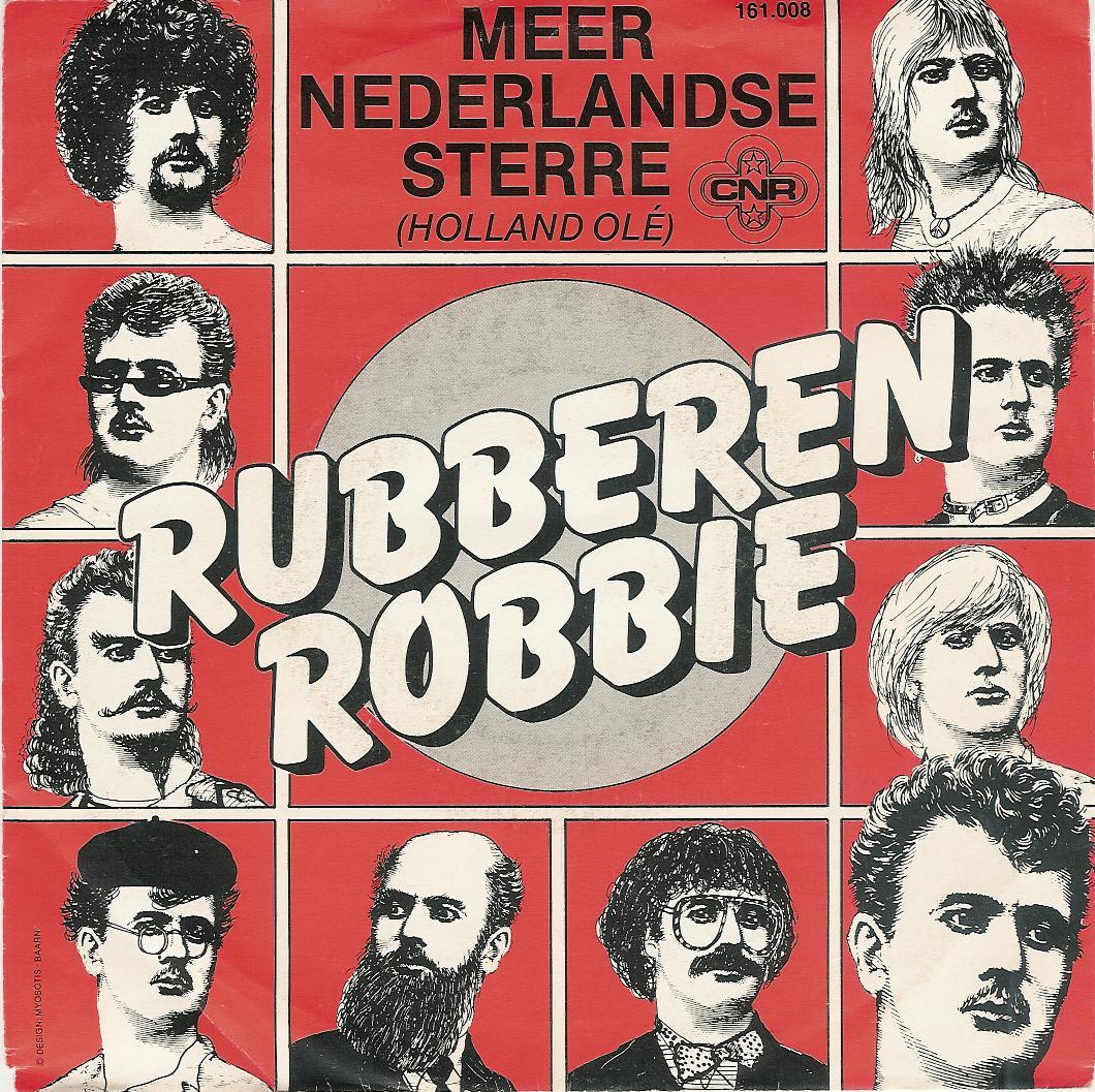 erger maken bunker eerste Rubberen Robbie - Meer Nederlandse sterre (Holland olé) - dutchcharts.nl
