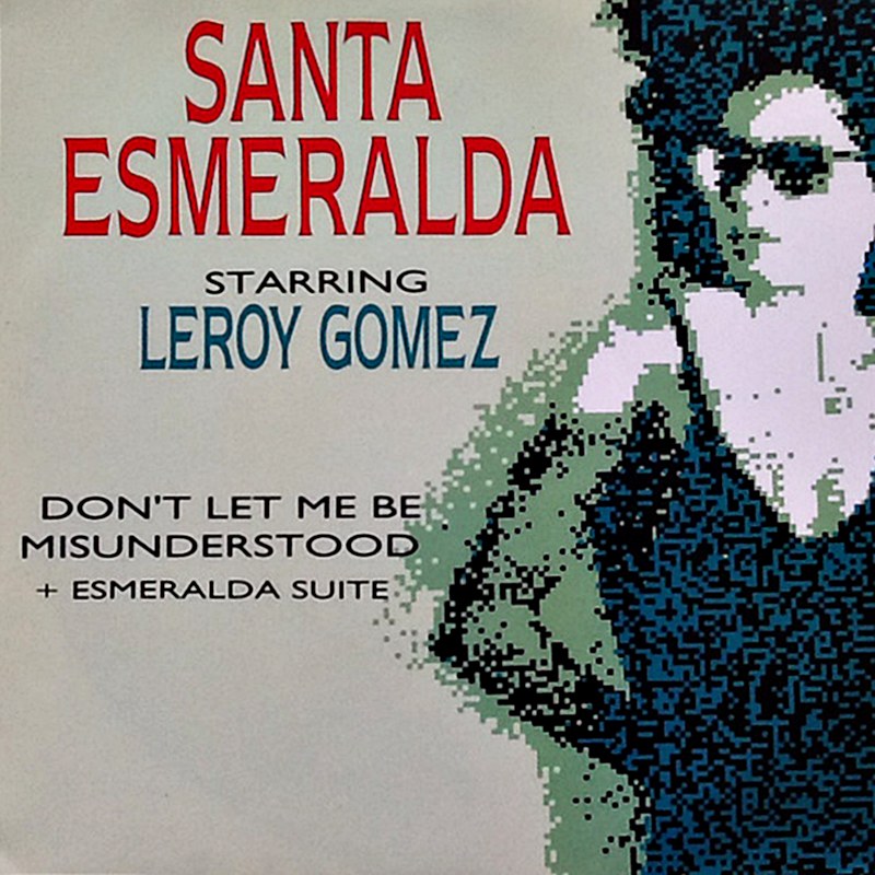 Santa Esmeralda Starring Leroy Gomez Don T Let Me Be Misunderstood Esmeralda Suite Hitparade Ch